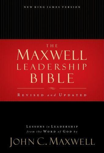 The Maxwell Leadership Bible: New King James Version by John C. Maxwell