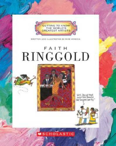 Faith Ringgold (Getting to Know the World’s Greatest Artists) – Paperback – GOOD
