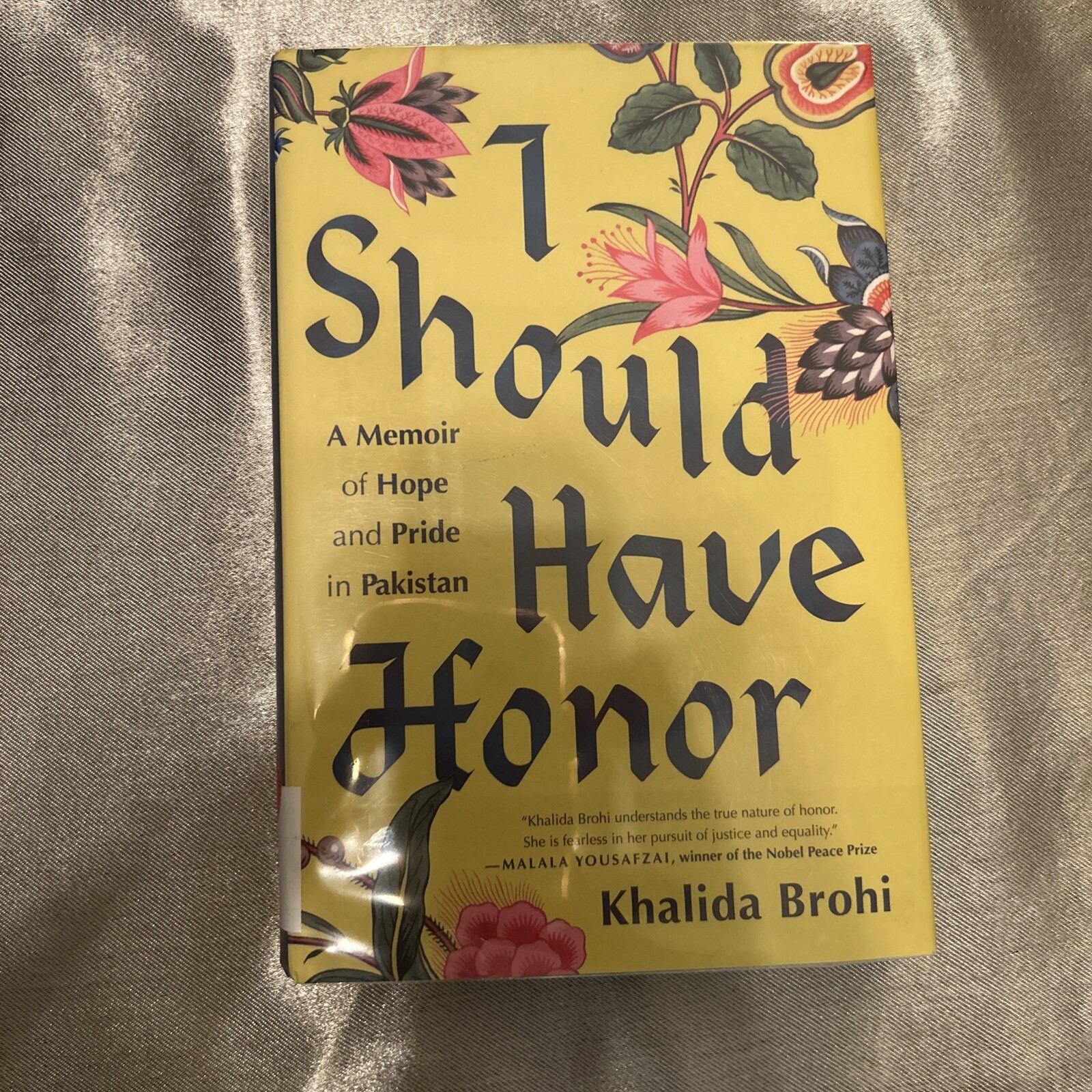I Should Have Honor : A Memoir of Hope and Pride in Pakistan by Khalida Brohi…