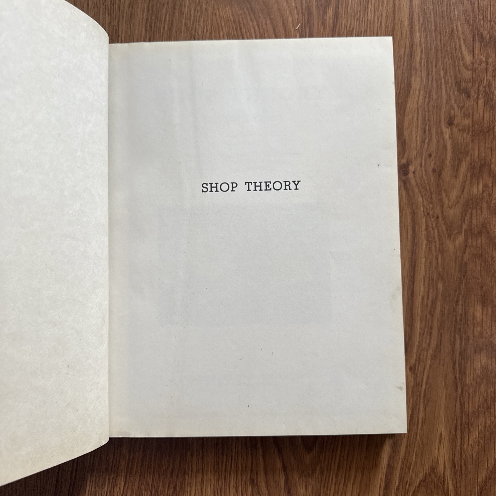 Shop Theory, Revised Edition – Henry Ford Trade School, 1942