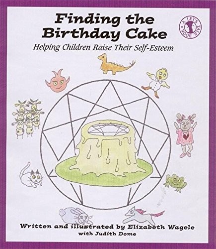 Finding the Birthday Cake: Helping Children Raise Their Self-Esteem