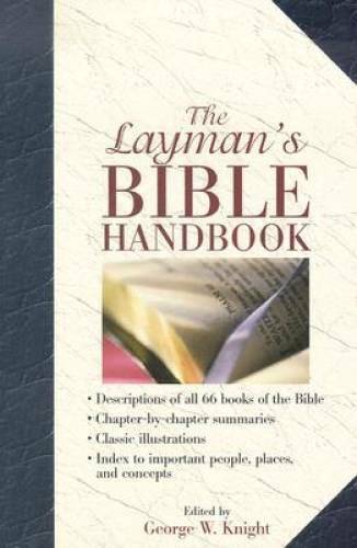 The Layman’s Bible Handbook – Paperback By Knight, George W. – GOOD
