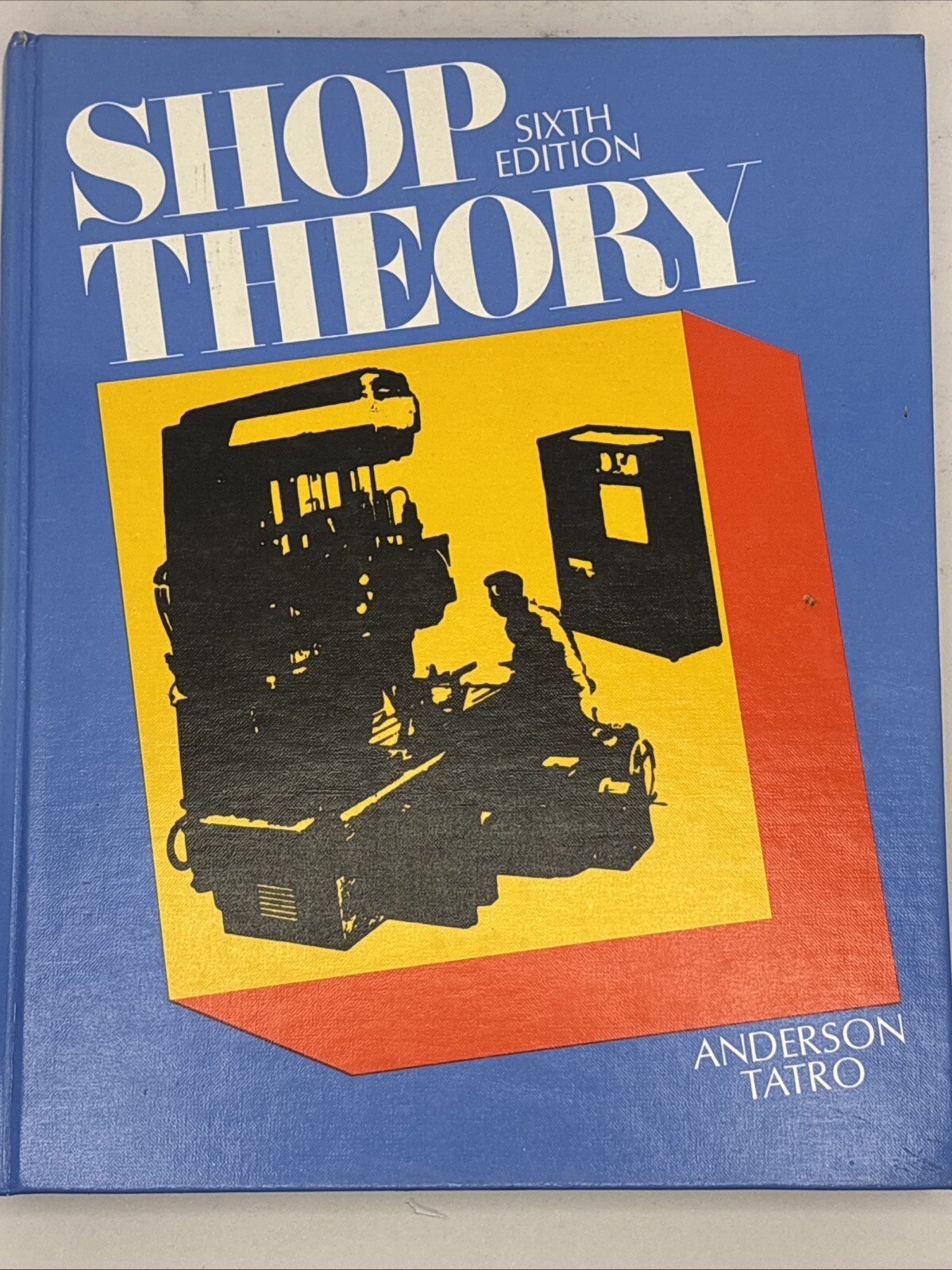 Shop Theory by Earl E. Tatro and James Anderson (Hardcover) 1974