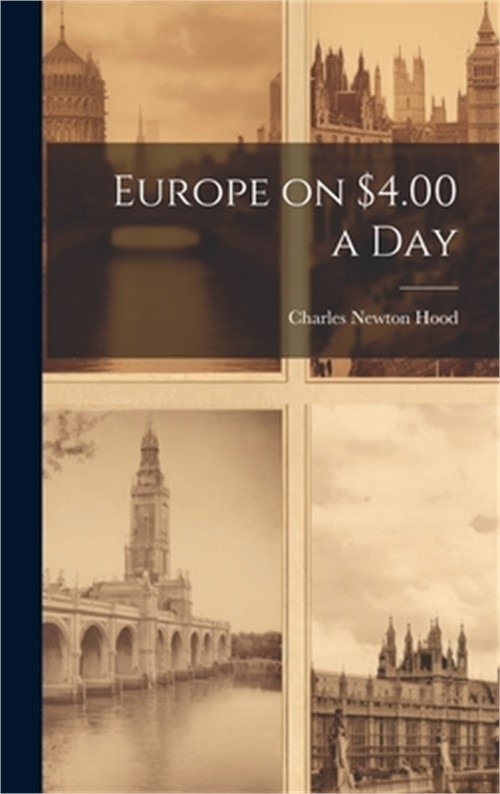 Europe on $4.00 a Day (Hardback or Cased Book)