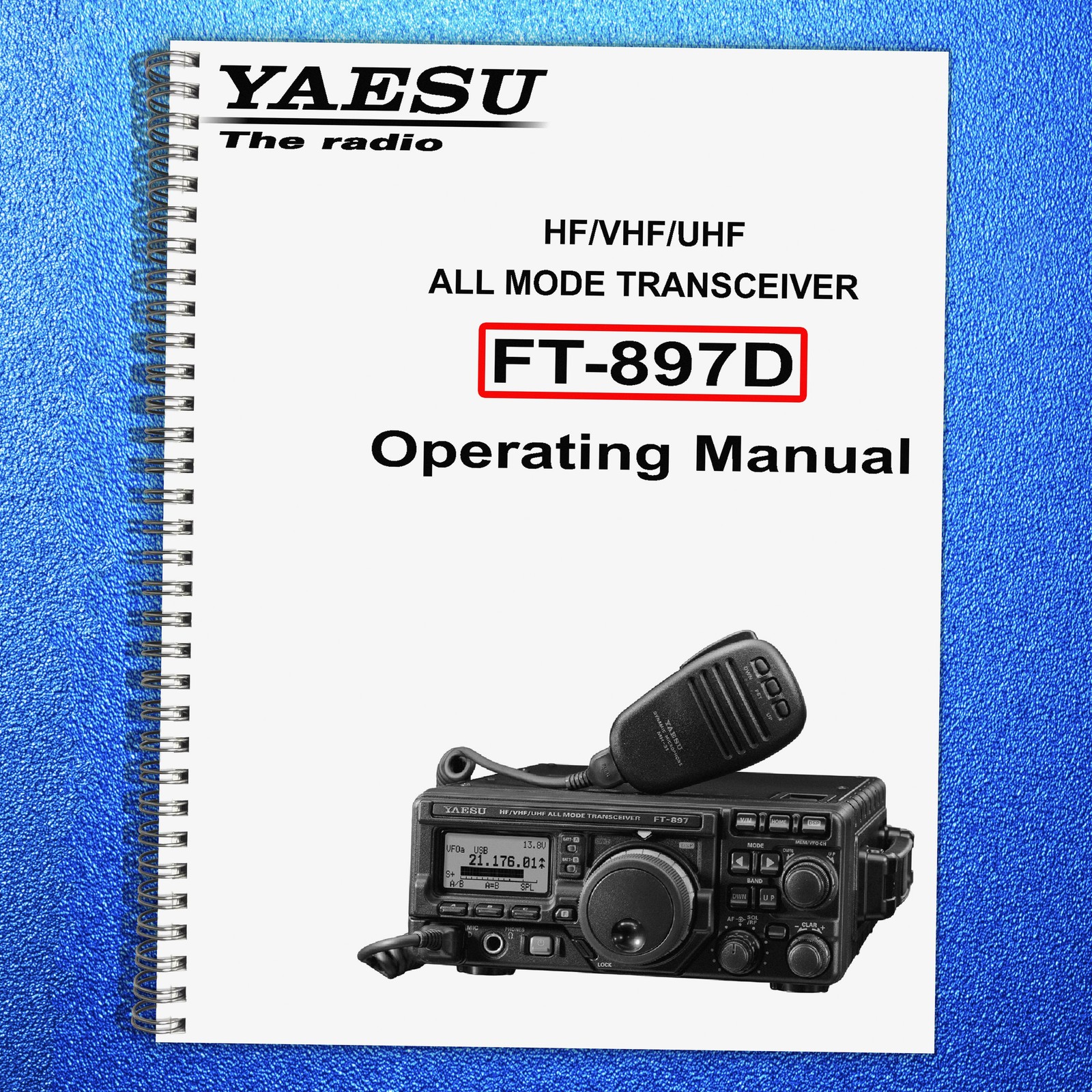 YAESU FT-897D Transceiver User Operating Manual – HD WIRE BOUND