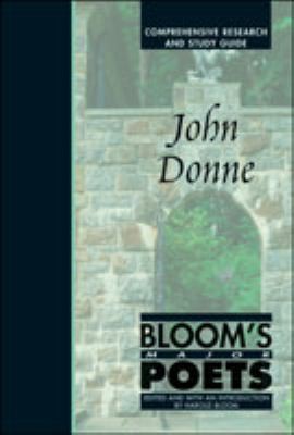 John Donne: Comprehensive Research and Study Guide (Bloom’s Major Poets)