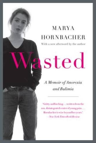 Wasted Updated Edition: A Memoir of Anorexia and Bulimia (P.S.) – GOOD