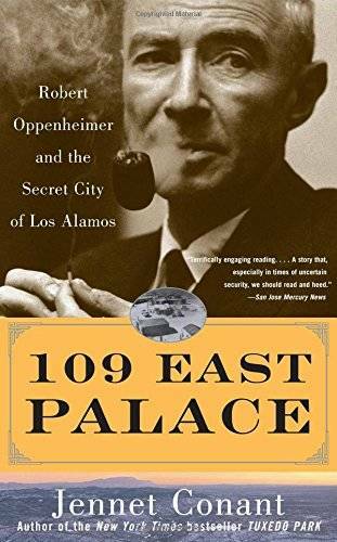 109 East Palace: Robert Oppenheimer and the Secret City of Los Alamos – GOOD
