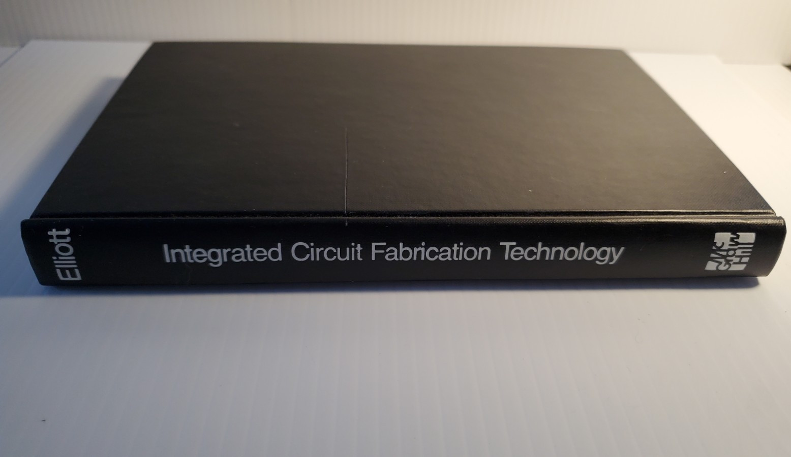 Integrated Circuit Fabrication Technology Elliott Engineering Hardcover Book ’82