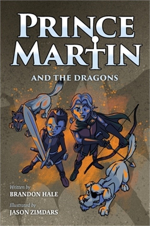 Prince Martin and the Dragons: A Classic Adventure Book About a Boy, a Knight, &