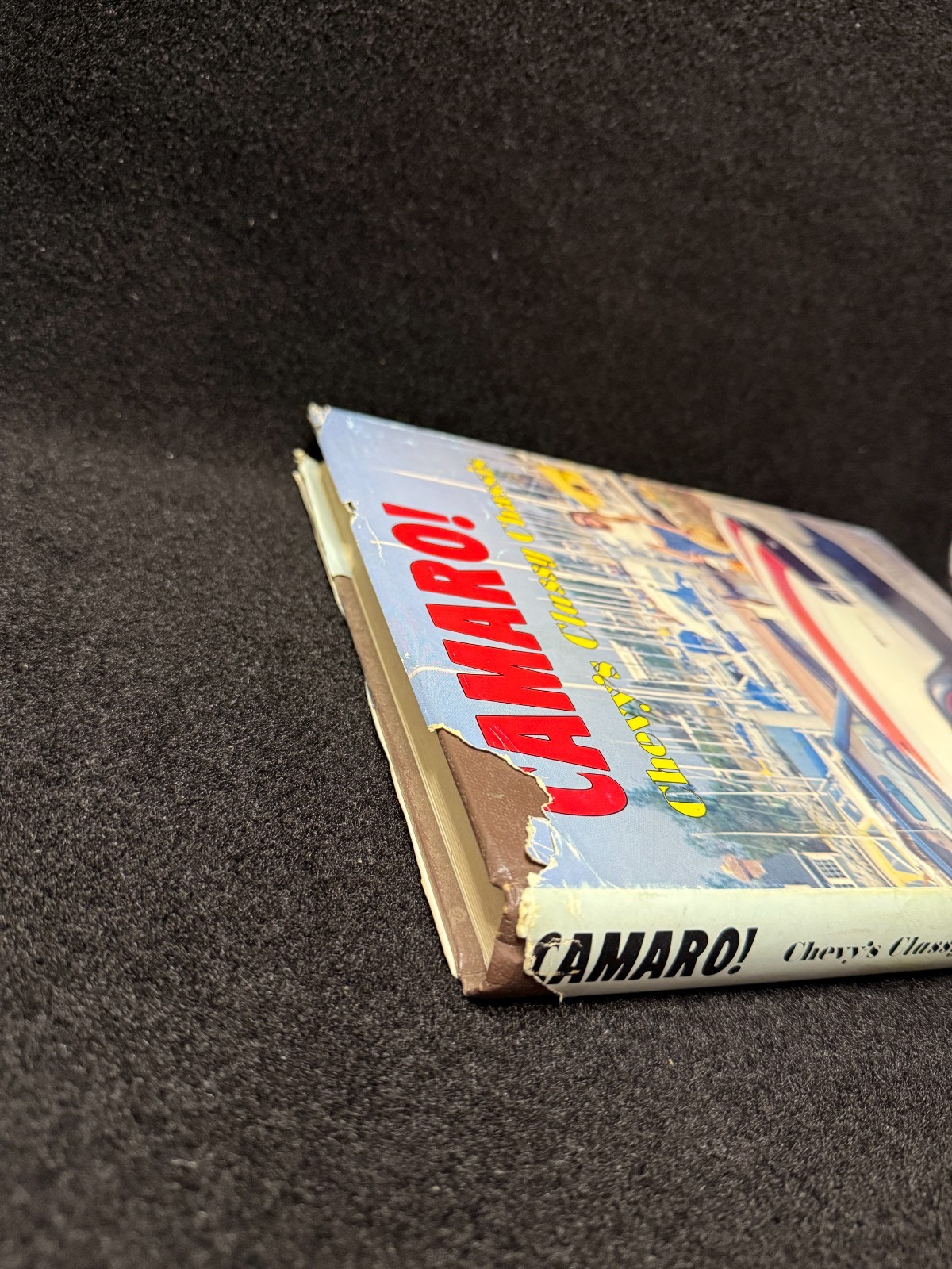 CAMARO! CHEVY’S CLASSY CHASSIS: AN ILLUSTRATED HISTORY By Ray Miller – Hardcover