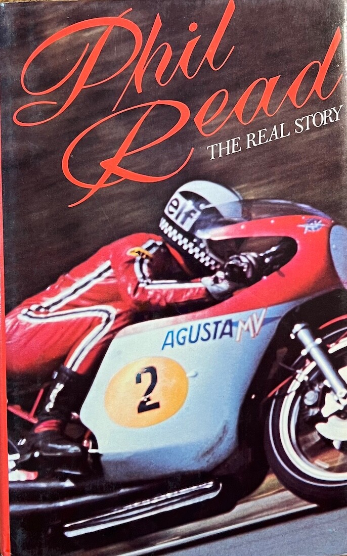 Phil Read-The Real Story 192 pages Vintage Road Racing Graeham Wright MV Agusta