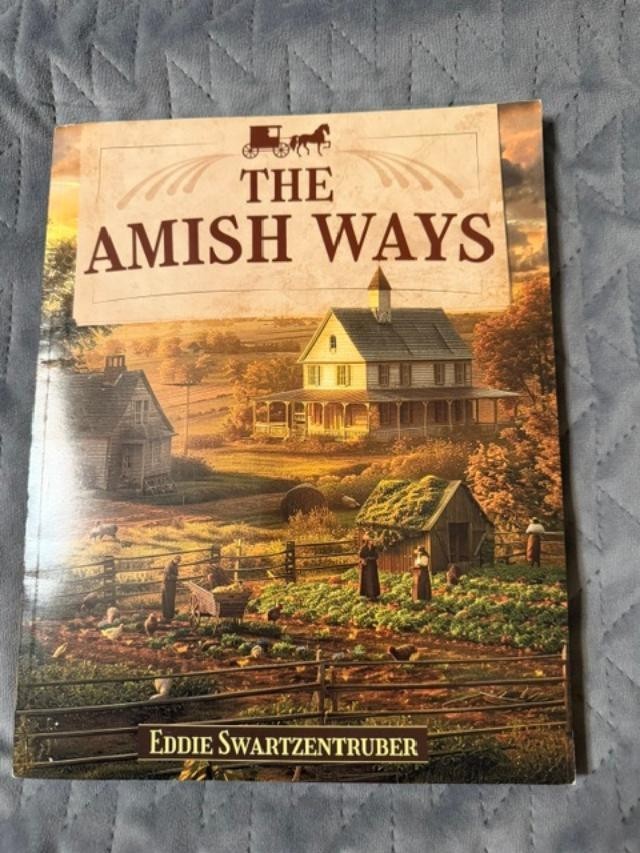 The Amish Ways by Eddie Swartzentruber 2024, Paperback Homesteading
