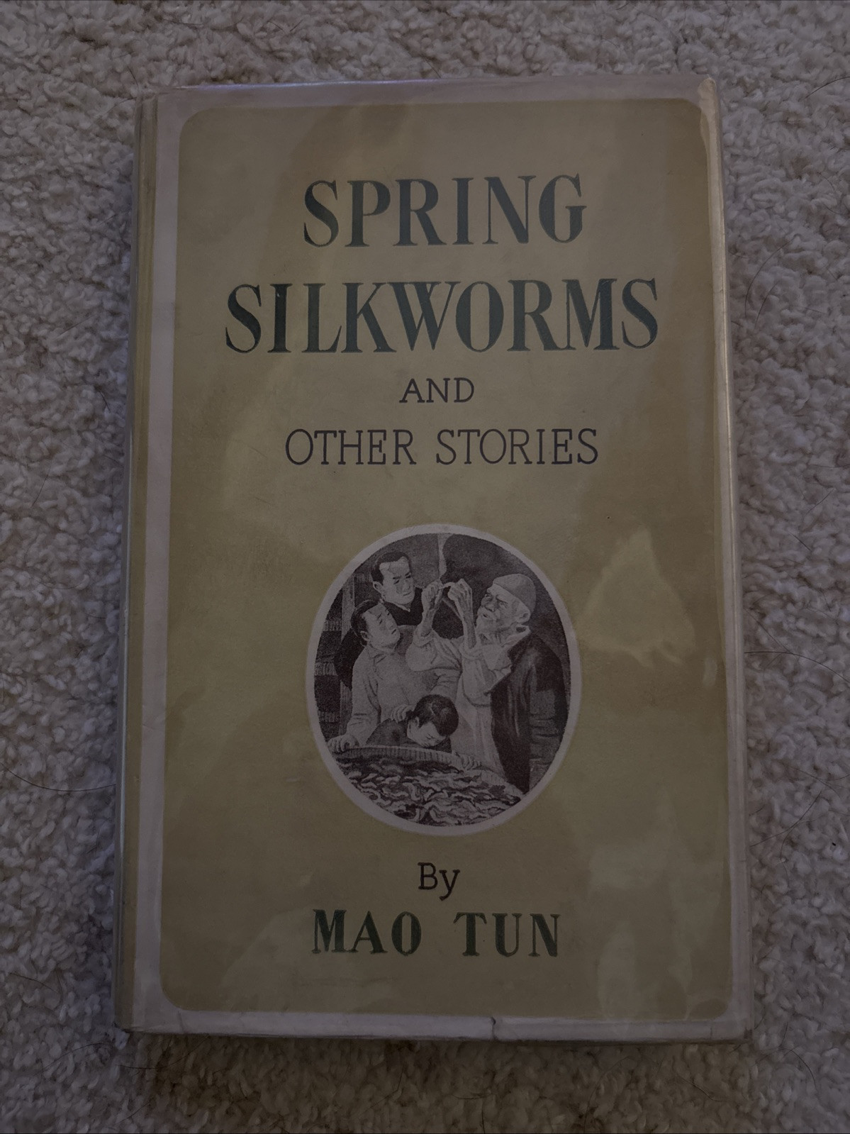 SPRING SILKWORMS AND OTHER STORIES By Mao Tun (hardbound, 1956) 1ST EDITION