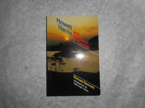 Howell Harris and the Dawn of Revival by Bennett, Richard Paperback / softback