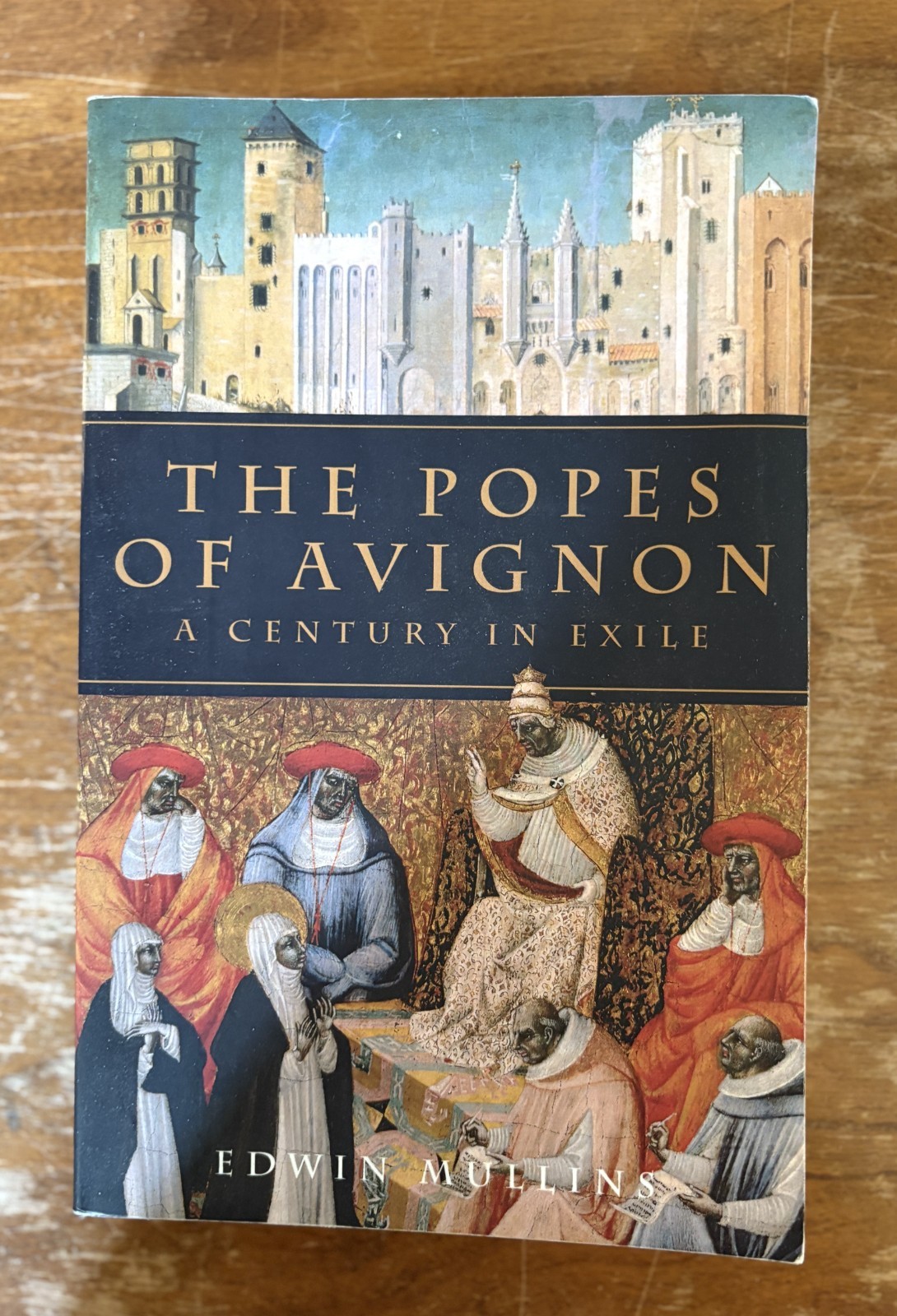 The Popes of Avignon: A Century in Exile Edwin Mullins SC 2011 Religion