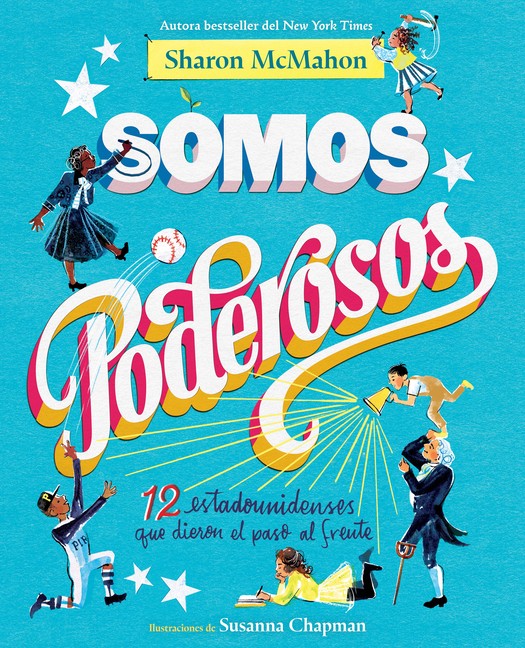 Somos Poderosos / We Are Mighty: 12 Estadounidenses Que Dieron El Paso Hardcover