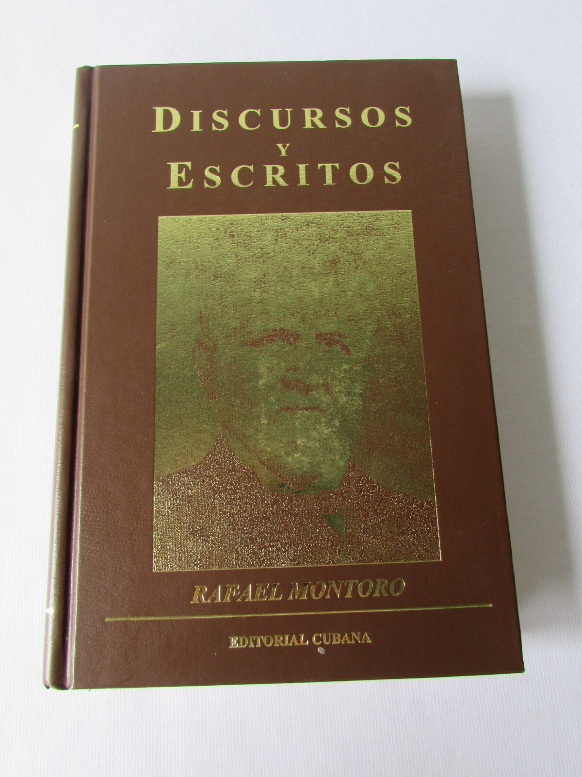 Discursos Y Escritos Y Rafael Montoro Editorial Cubana Miami 2000 HC Signed