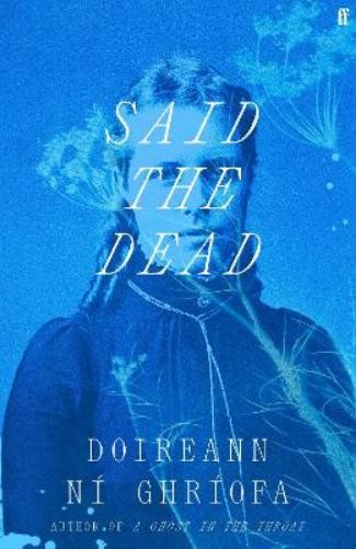 Doireann Ní Ghríofa Said the Dead (Hardback) (UK IMPORT)