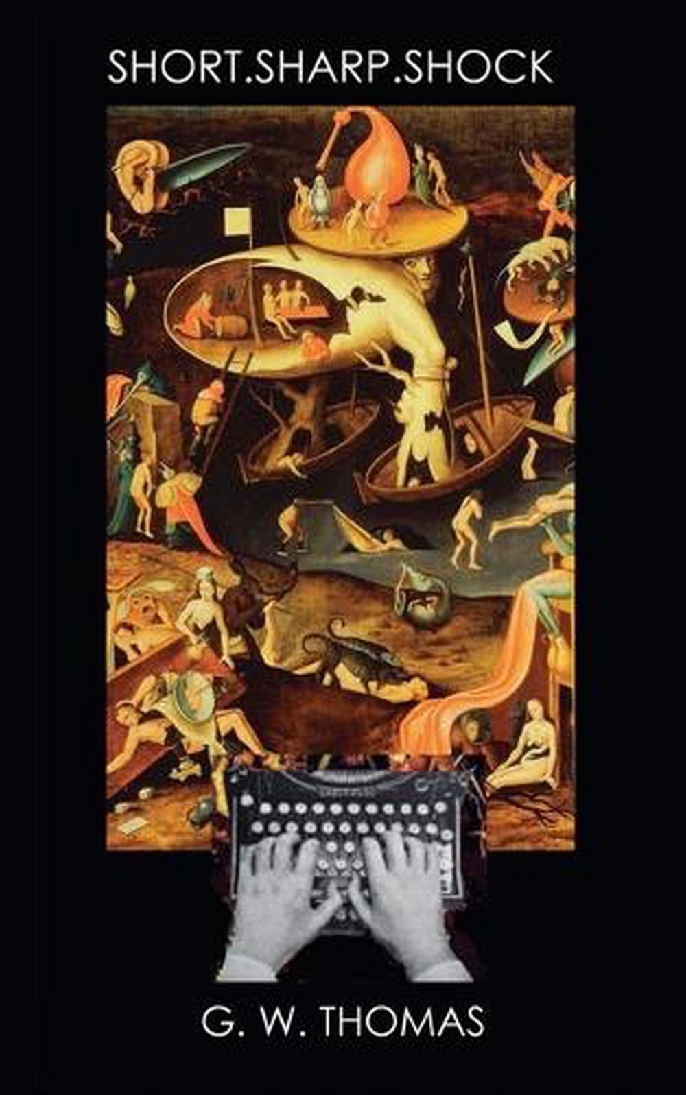Short. Sharp. Shock. by G.W. Thomas Paperback Book