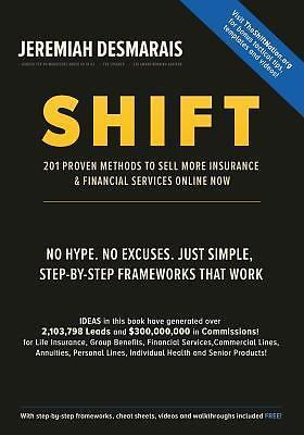 Shift: 201 Instant-Action Proven Marketing Strategies to Sell More Insurance…