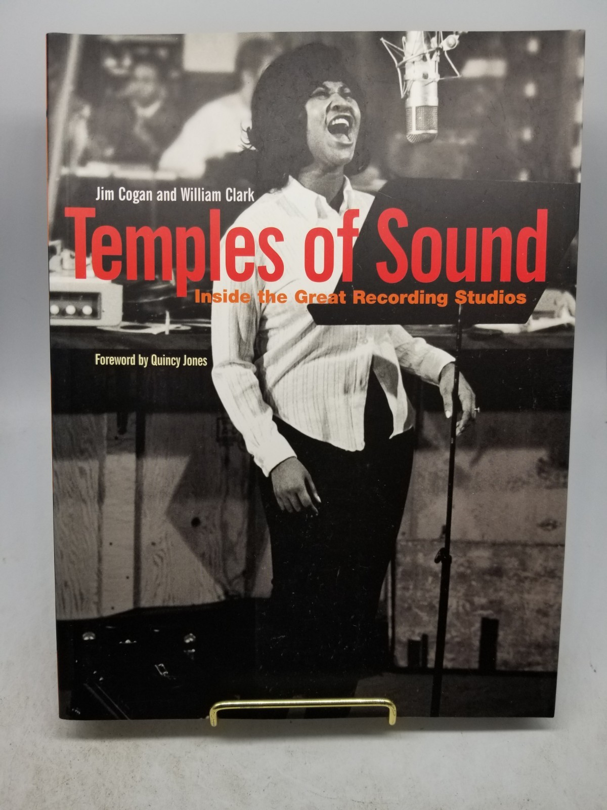 Temples of Sound Inside the Great Recording Studios By Jim Cogan & William Clark