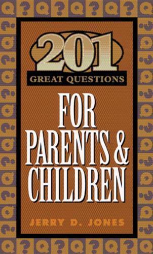 201 Great Questions for Parents and Chi- 9781576831472, Jerry D Jones, paperback