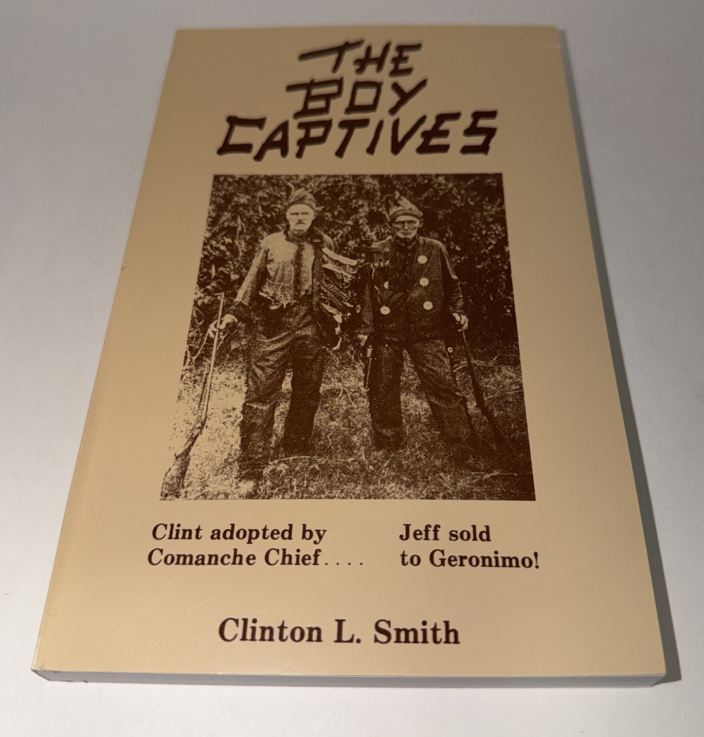 The Boy Captives Clinton L. Smith, *SIGNED* TX brothers captured by Indians