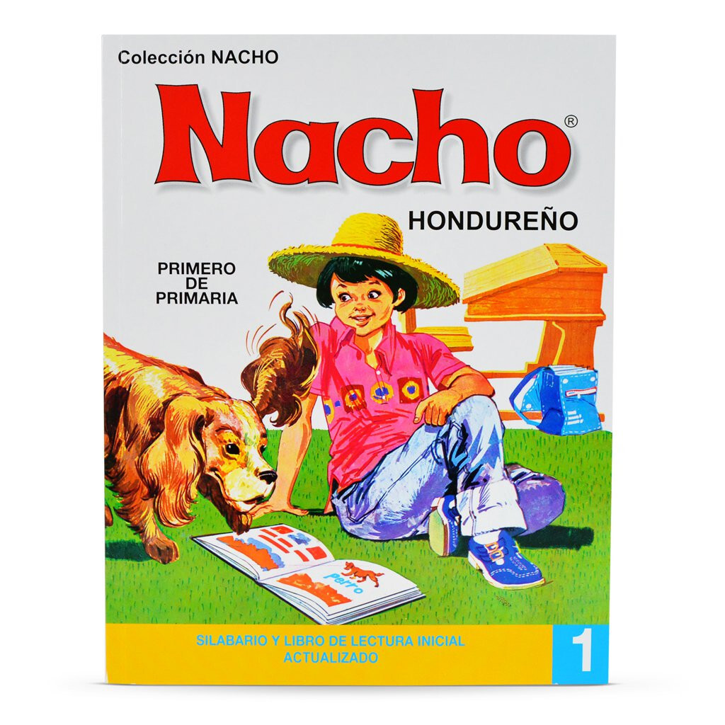Nacho, Silabario y Libro de Lectura Inicial, Hondureño. 1st Grade/ 1er Grado.