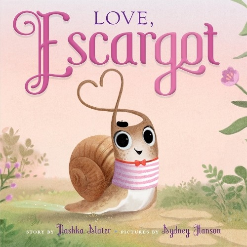 Love, Escargot by Slater, Dashka Board book Book The Fast Free Shipping