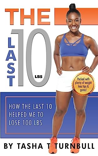The Last 10lbs: How the Last 10 Hel…, Turnbull, Tasha
