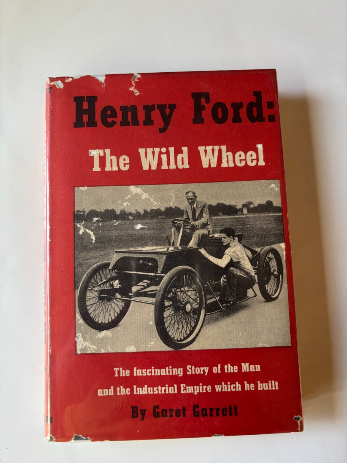 Vintage Henry Ford: The Wild Wheel by Garet Garrett 1952 HC/DJ