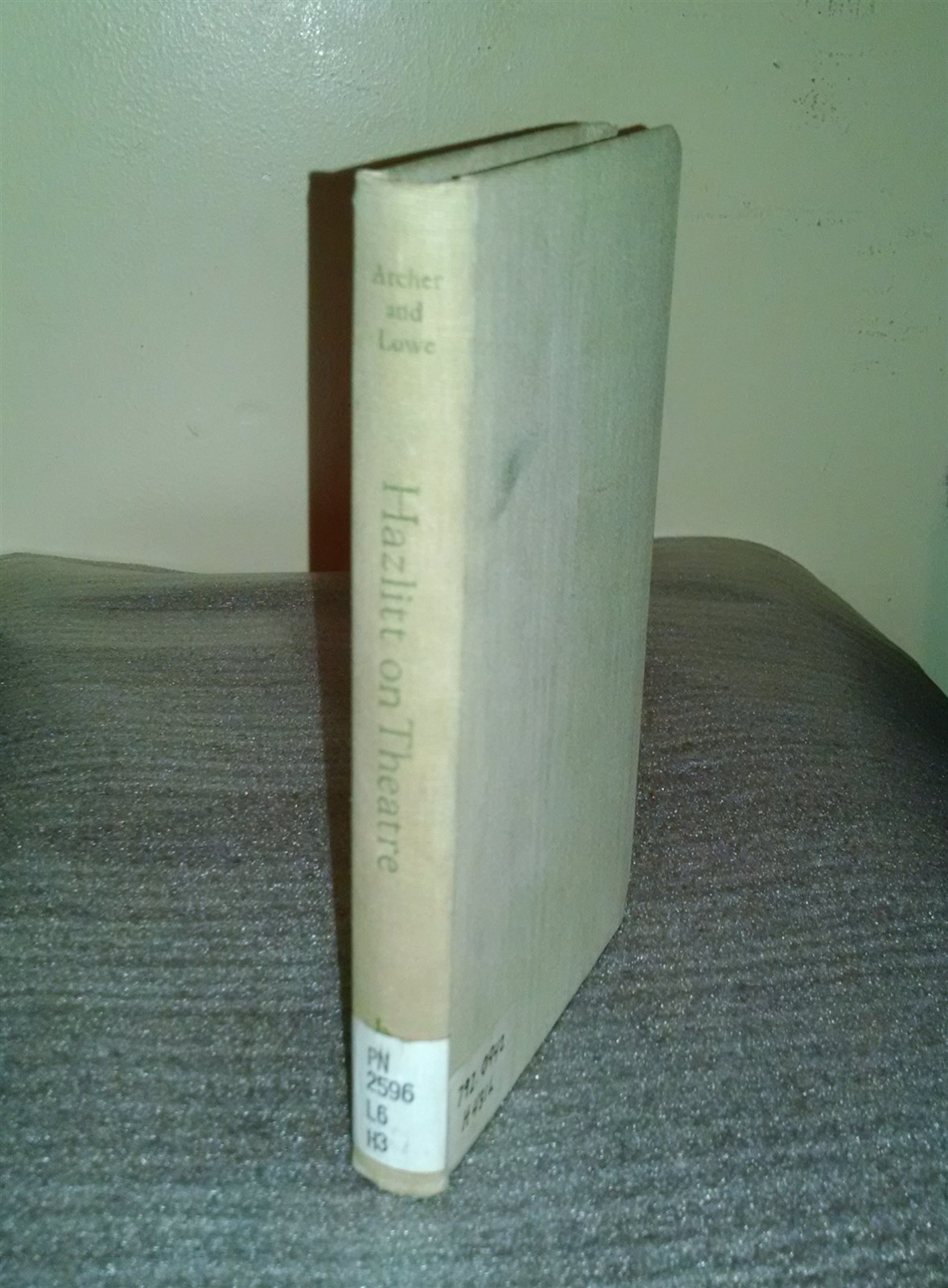 Hazlitt on Theatre – edited by William Archer and Robert Lowe – Hill & Wang