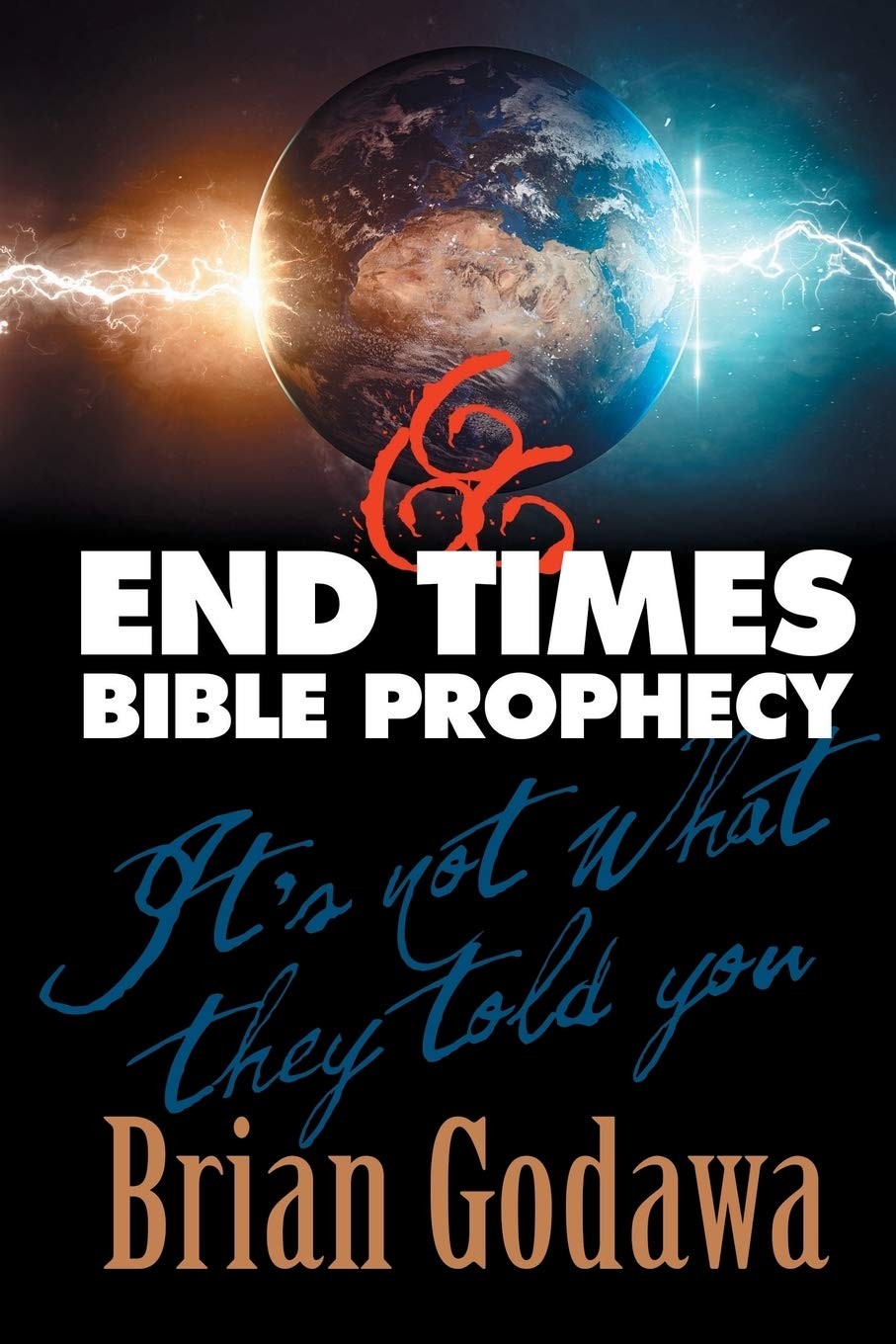 End Times Bible Prophecy: It’s Not What They Told You (Chronicles of the Apo…