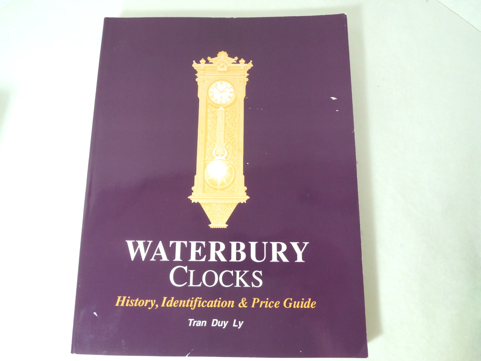 Waterbury Clocks Tran Duy Ly Paperback 1989 Illustrated 304 pp. Identification