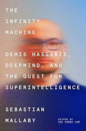 The Infinity Machine: Demis – Hardcover, by Mallaby Sebastian – Very Good u