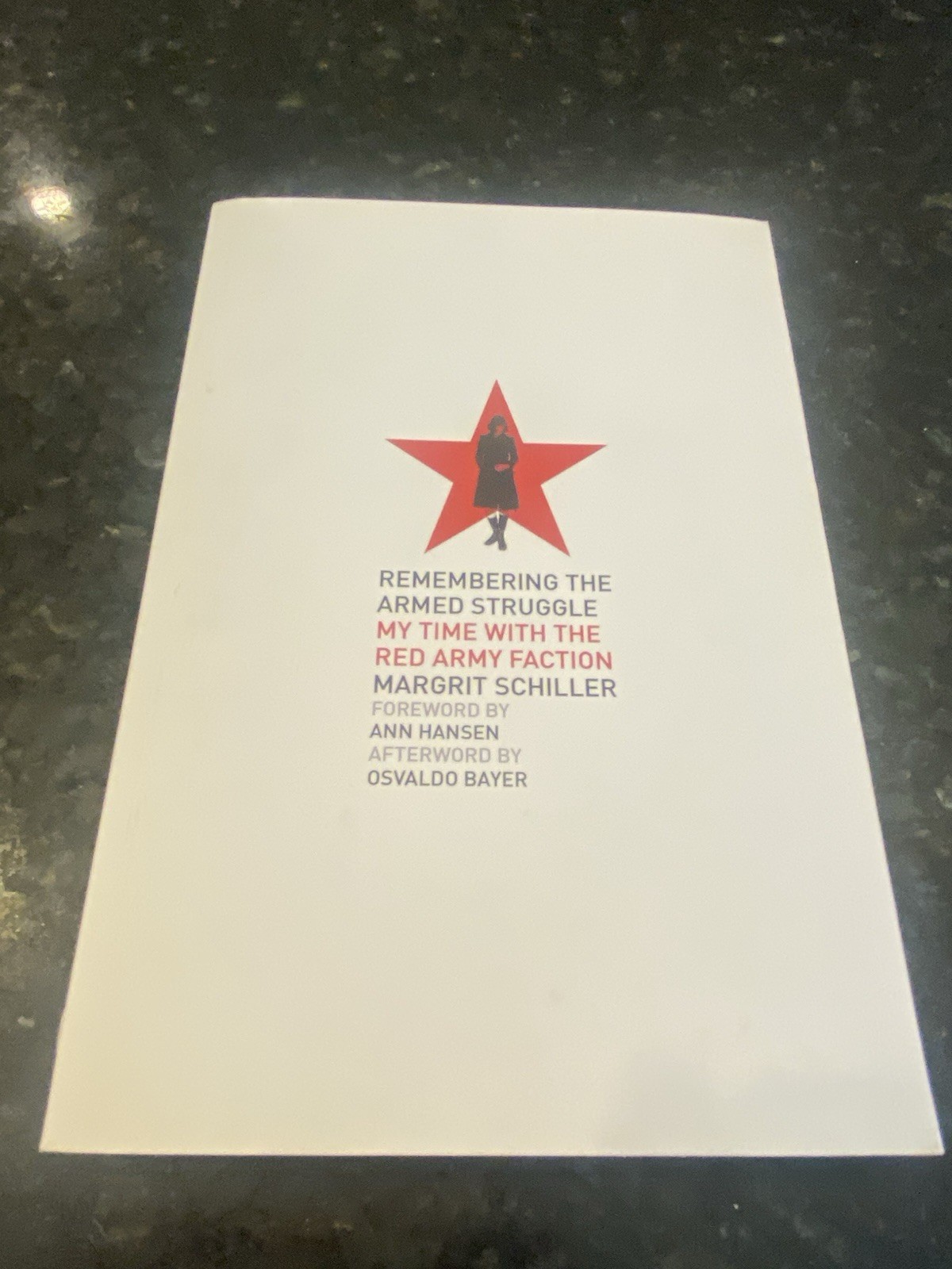 Remembering the Armed Struggle : My Time with the Red Army Faction by Margrit…