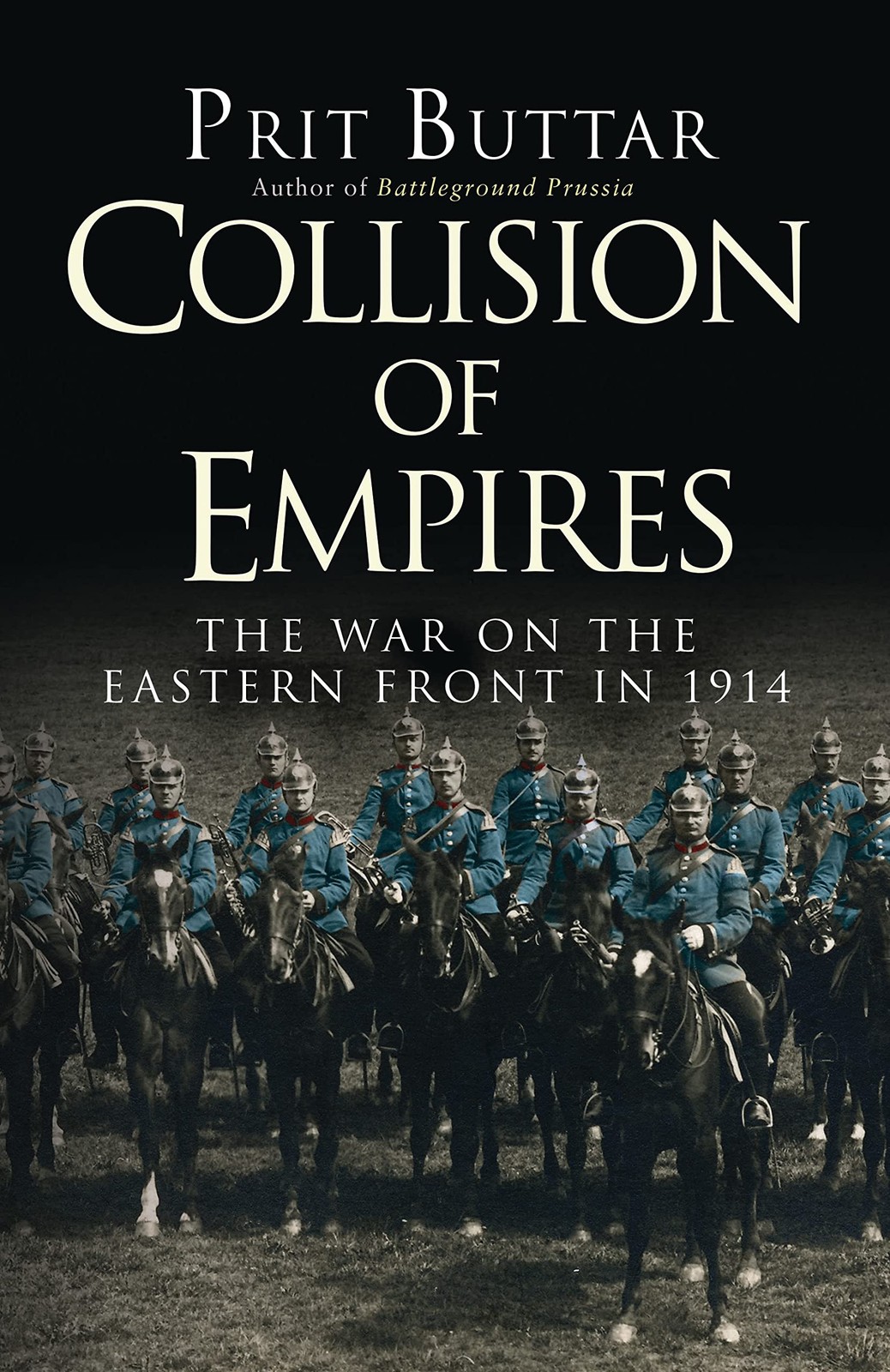 Collision of Empires: The War on the Eastern Front in 1914 (General Military…