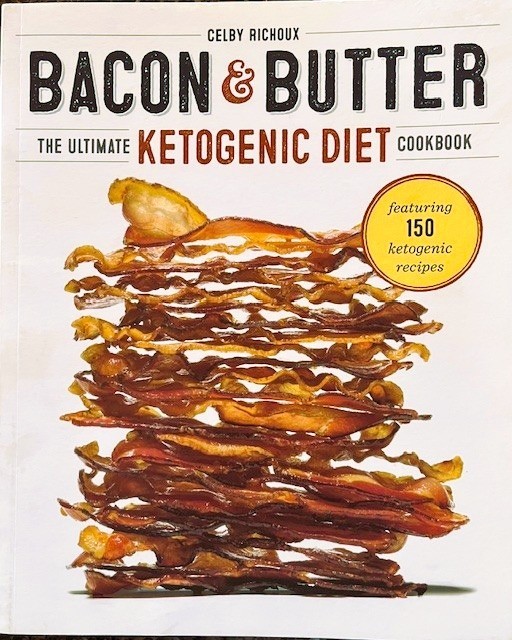 5 Keto Books: BIG BOOK, KETO DIET, BACON & BUTTER, 2 KETO BOOKS 95&127 Pages