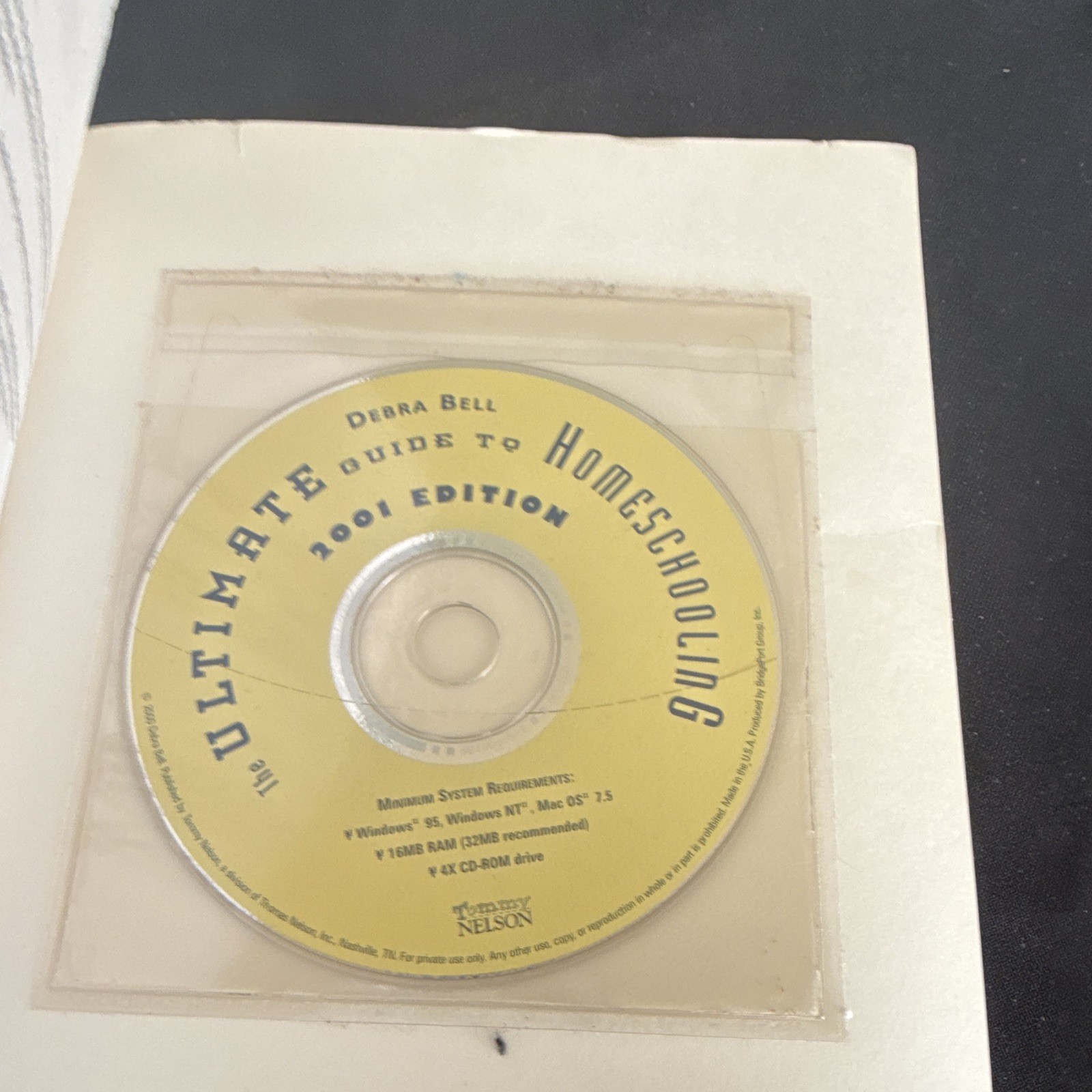 Debra Bell The Ultimate Guide to Homeschooling PB 2001 Ed Tommy Nelson w/ CD