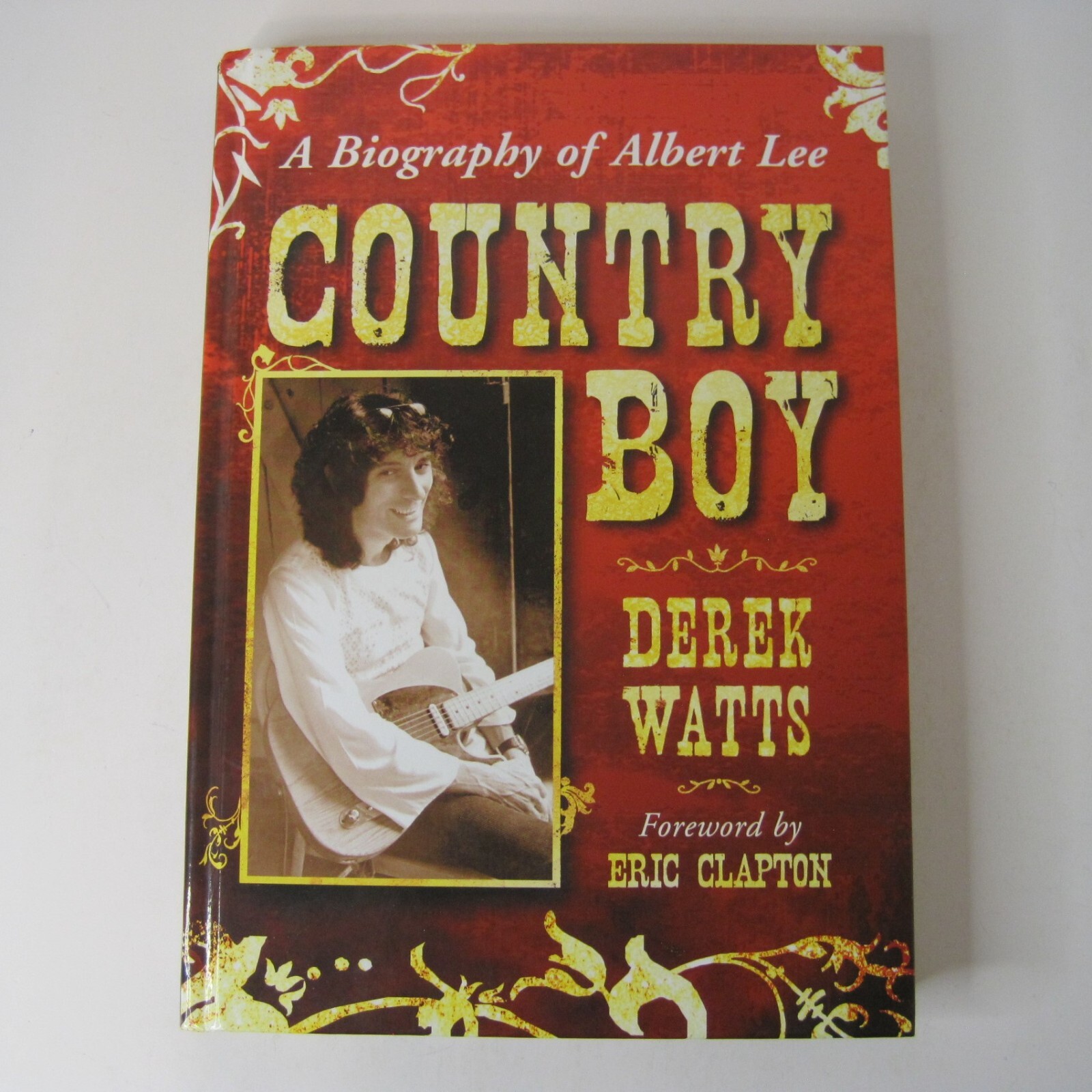 Country Boy: A Biography of Albert Lee by Derek Watts Hardcover 2008 McFarland