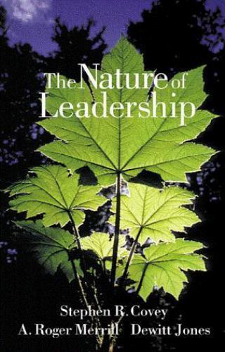 The Nature of Leadership – Paperback By Covey, Stephen R – VERY GOOD
