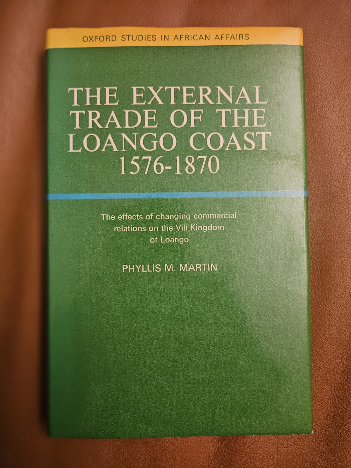The external trade of the Loango Coast, 1576-1870; The effects of changing
