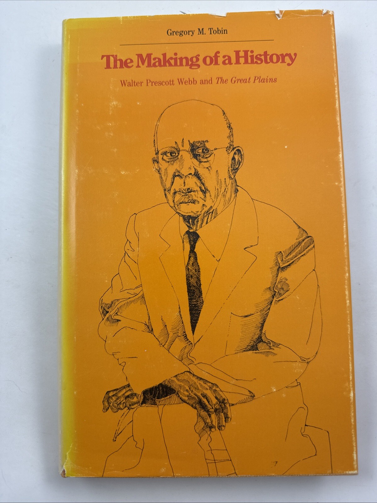 THE MAKING OF A HISTORY: WALTER PRESCOTT WEBB / By Gregory M. Tobin / HCDJ