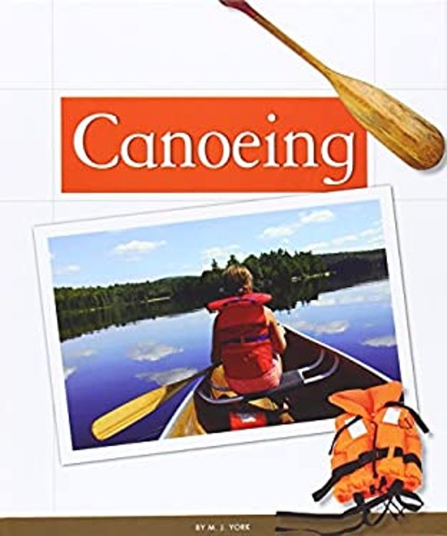 Canoeing Reinforced Library Binding M. J. York