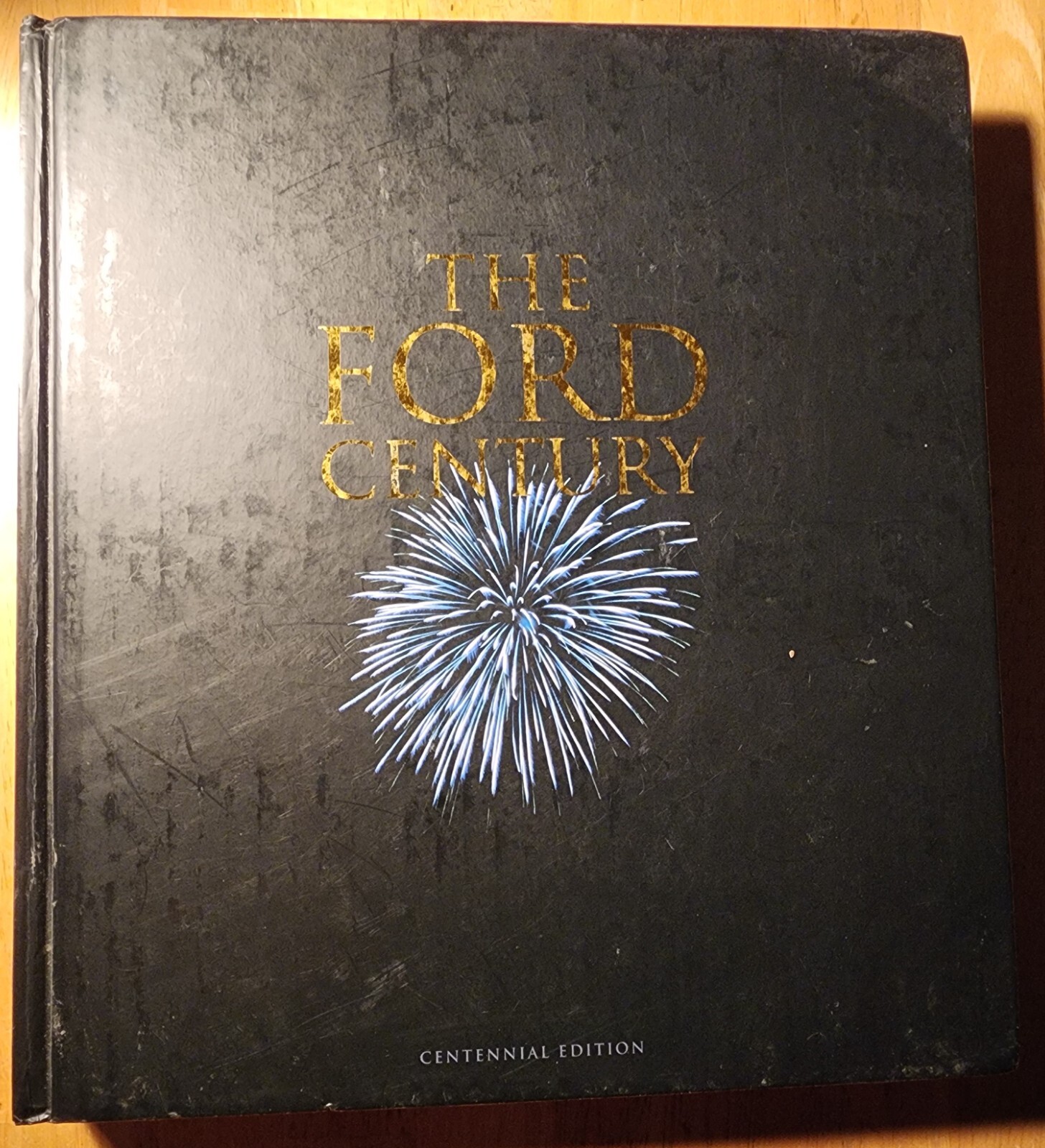 The Ford Century 100 Years Ford Motor Company 1st Edition