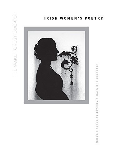 THE WAKE FOREST BOOK OF IRISH WOMEN’S POETRY By Wake Forest University Press