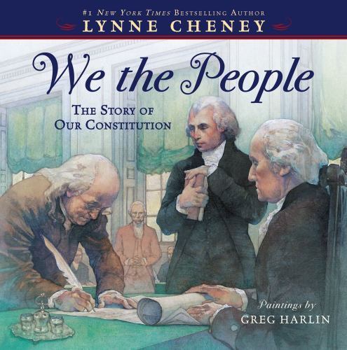 We the People: The Story of Our Constitutio- paperback, 1442444223, Lynne Cheney