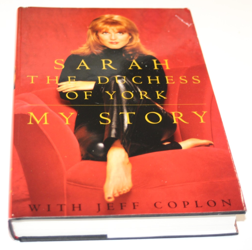 Sarah The Duchess of York: My Story by Jeff Coplon & Sarah Ferguson 1996