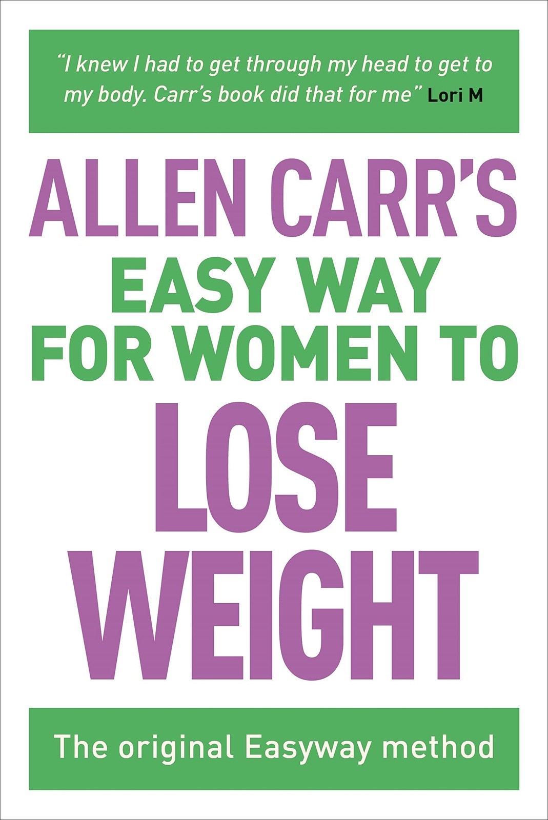 Allen Carr’s Easy Way for Women to Lose Weight: The original Easyway method …